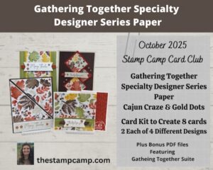 Gathering Together Stamp camp at Home Card Club Kit